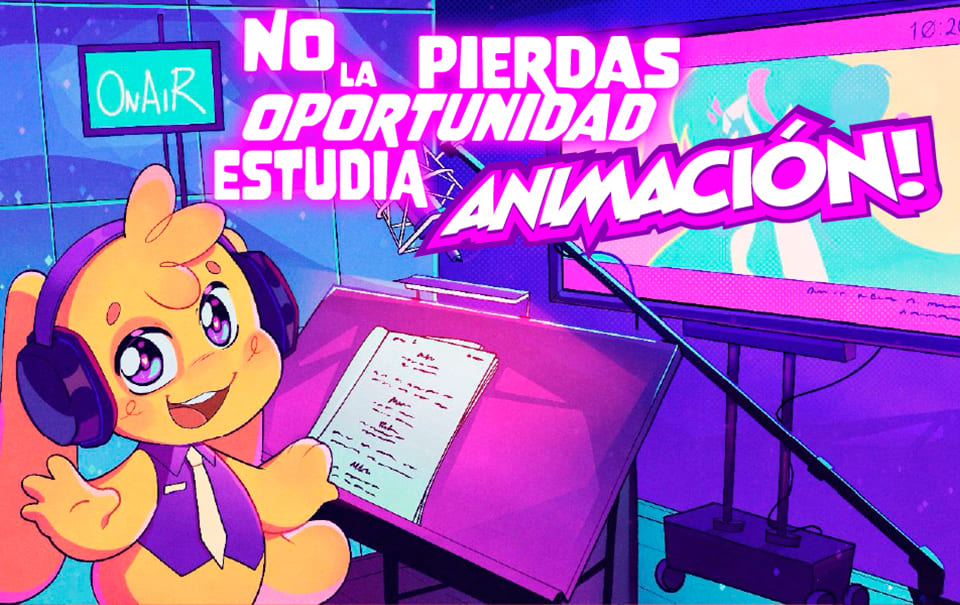 no pierdas la oportunidad, estudia animación